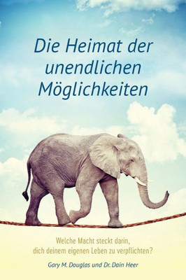 Die Heimat der unendlichen Möglichkeiten (German) (German Edition)