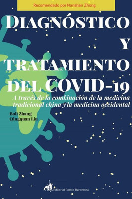 Diagnóstico y tratamiento del COVID-19 a travEs de la combinación de la Medicina Tradicional China y la Medicina Occidental (Spanish Edition)