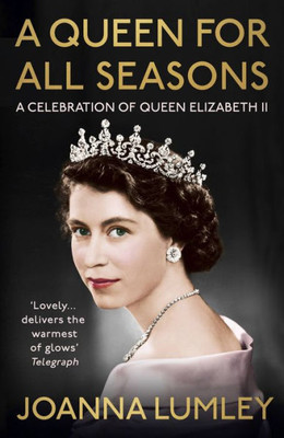 A Queen for All Seasons: A Celebration of Queen Elizabeth II (-)