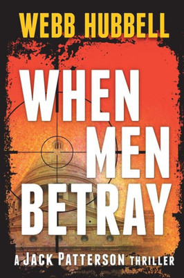 When Men Betray (1) (A Jack Patterson Thriller)