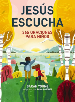 Jesús escucha: 365 oraciones para niños: Un libro de oración de Jesús te llama para lectores jóvenes (Spanish Edition)