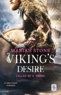 Viking's Desire: A time travel romance (Called by a Viking)
