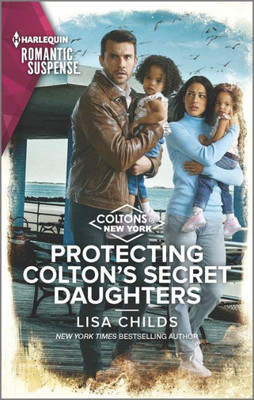 Protecting Colton's Secret Daughters (The Coltons of New York, 9)