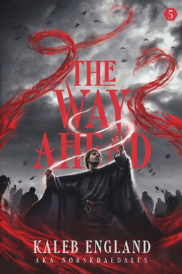 The Way Ahead 5: A LitRPG Adventure