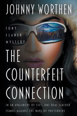 The Counterfeit Connection: A Tony Flaner Mystery