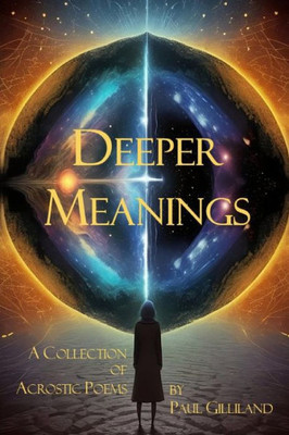 Deeper Meanings: A Collection of Acrostic Poems