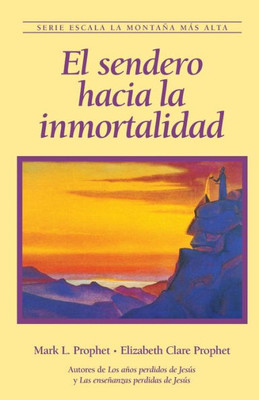 El sendero hacia la inmortalidad (Spanish Edition)