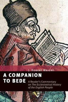 Companion to Bede: A Reader's Commentary on The ecclesiastical History of the English People