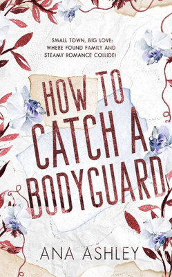 How to Catch a Bodyguard: Special Edition (Chester Falls Special Edition Paperbacks)