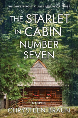 The Starlet in Cabin Number Seven (The Guest Book Trilogy)