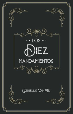 Los diez mandamientos (Spanish Edition)
