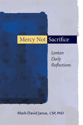 Mercy Not Sacrifice: Lenten Daily Reflections