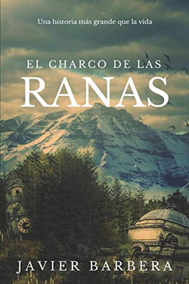 EL CHARCO DE LAS RANAS (Spanish Edition)
