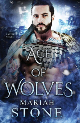 Age of Wolves: An urban fantasy romance (Fated)