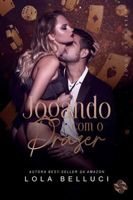Jogando com o prazer (Portuguese Edition)