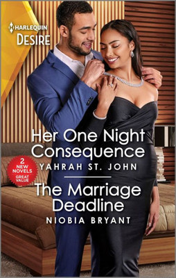 Her One Night Consequence & The Marriage Deadline (Harlequin Desire, 20)