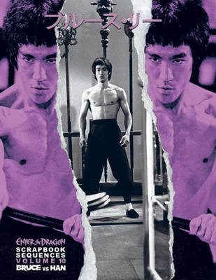 Bruce Lee ETD Scrapbook Sequences Vol 10 Hardback.: Volume 9 "Han Vs Lee" & Volume 10 "Fight in the Cavern" August 2023: Volume 9 "Han Vs Lee" & Volume 10 "Fight in the Cavern" August 2023