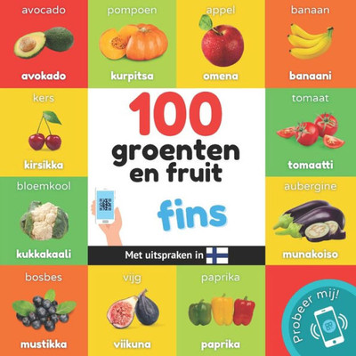 100 groenten en fruit in fins: Tweetalig fotoboek for kinderen: nederlands / fins met uitspraken (Dutch Edition)