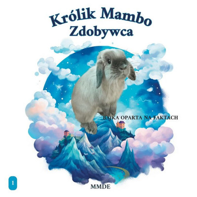 Królik Mambo Zdobywca: Bajka oparta na faktach. (Polish Edition)