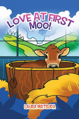 Love at First Moo!
