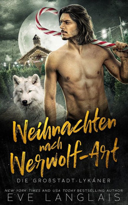 Weihnachten nach Werwolf-Art (Die Großstadt-Lykaner) (German Edition)