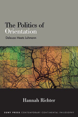 The Politics of Orientation (Contemporary Continental Philosophy)