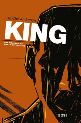 King: Una biografía de Martin Luther King (Spanish Edition)