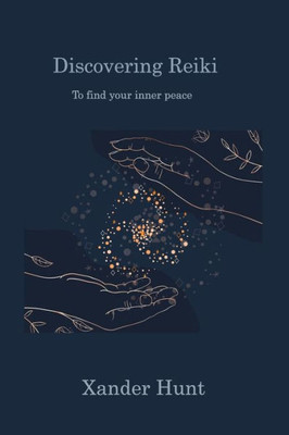 Discovering Reiki: To find your inner peace
