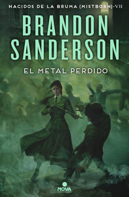 El metal perdido / The Lost Metal: A Mistborn Novel (Nacidos de la bruma / Mistborn) (Spanish Edition)