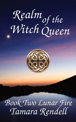 Realm of the Witch Queen: Lunar Fire Book 2