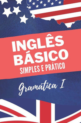 Inglês Básico: Gramática I (Portuguese Edition)
