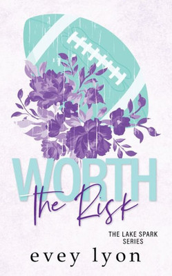 Worth the Risk: A Small Town Age Gap Sports Romance (Lake Spark Special Covers)