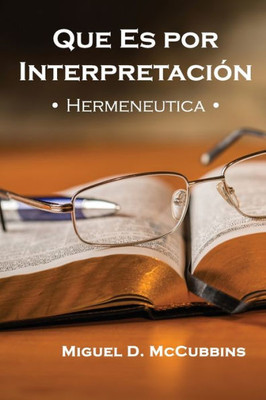 Que Es Por Interpretación: HermenEutica (Spanish Edition)