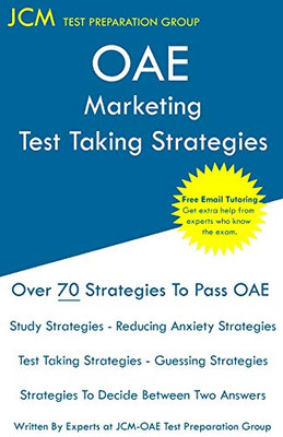OAE Marketing - Test Taking Strategies: OAE 026 - Free Online Tutoring - New 2020 Edition - The latest strategies to pass your exam.
