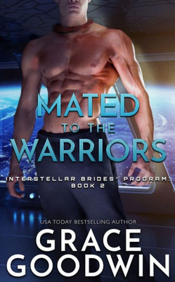 Mated to the Warriors (Interstellar Brides(r) Program)