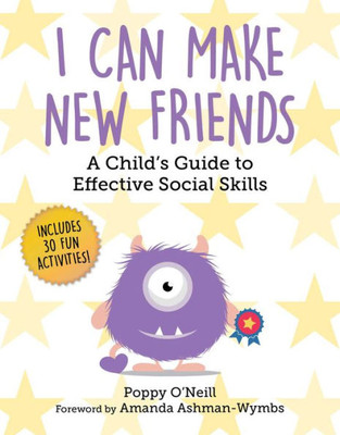 I Can Make New Friends: A Child's Guide to Effective Social Skills (9) (Child's Guide to Social and Emotional Learning)