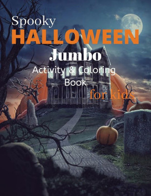 Spooky Halloween Jumbo Activity and Coloring Book for kids