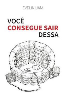 Você Consegue Sair Dessa (Portuguese Edition)