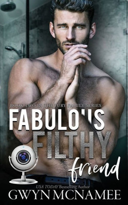 Fabulous Filthy Friend (The Fury Family Series)