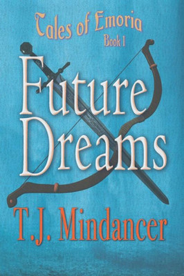 Future Dreams (Tales of Emoria)
