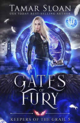 Gates of Fury: A New Adult Paranormal Romance (Keepers of the Grail)