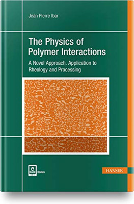 The Physics of Polymer Interactions: A Novel Approach. Application to Rheology and Processing