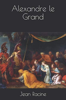 Alexandre le Grand (French Edition)