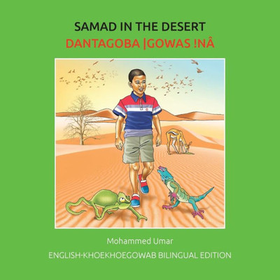 Samad in the Desert: English-Khoekhoegowab Bilingual Edition (Khoisan Languages Edition)
