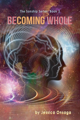 BEcoming Whole (The Sonship Series)
