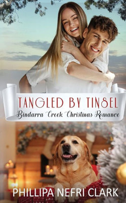 Tangled by Tinsel (Bindarra Creek Christmas Romance)