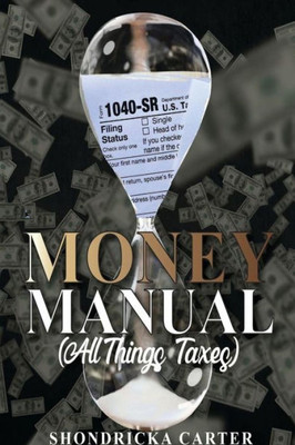 The Money Manual: All Things Taxes