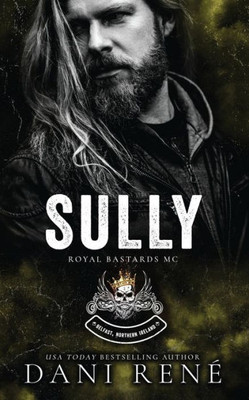 Sully: A dark, age gap, MC romance (Royal Bastards MC: Belfast, Northern Ireland)