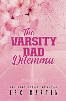 The Varsity Dad Dilemma (Varsity Dads: Special Editions)