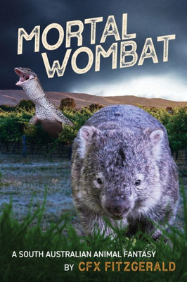 Mortal Wombat: A South Australian animal fantasy